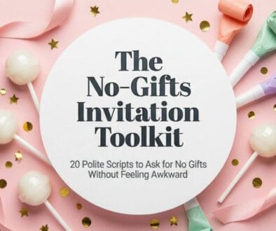 The No-Gifts Invitation Toolkit——20 Polite Scripts to Ask for No Gifts Without Feeling Awkward