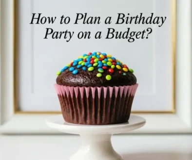 How to Plan a Birthday Party on a Budget (The 2026 Practical Guide)